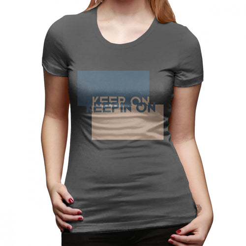 Keep On Slogan Customized Printed T-Shirt Women's Basic Short Sleeve T-Shirt